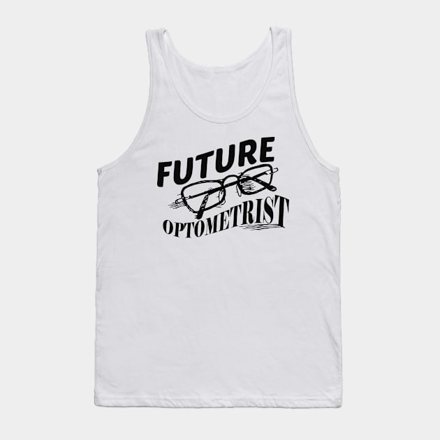 Optometry Student - Future Optometrist Tank Top by KC Happy Shop